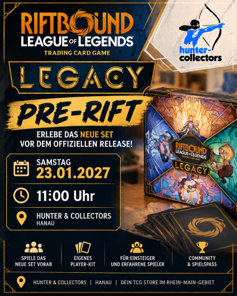 Riftbound Legacy Pre-Rift bei Hunter & Collectors in Hanau mit offiziellem Player-Kit und bis zu 18 Teilnehmern